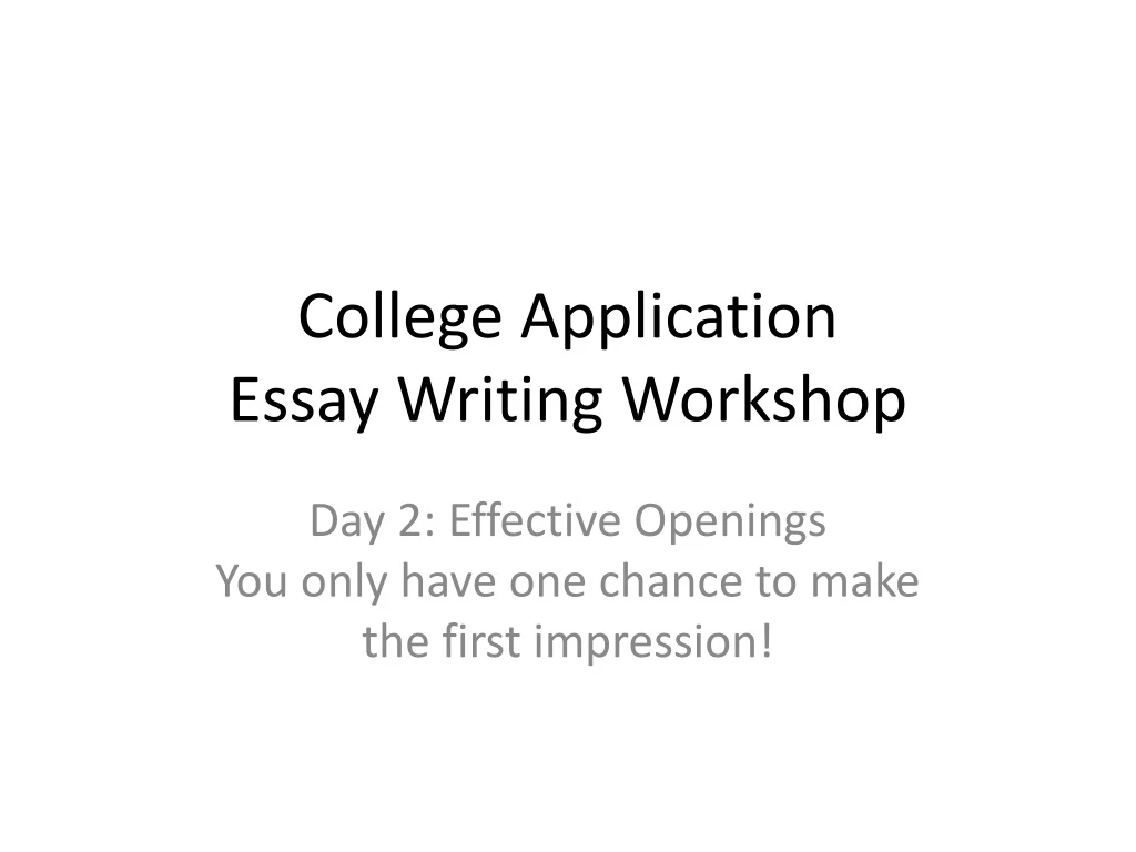 college application essay writing workshop