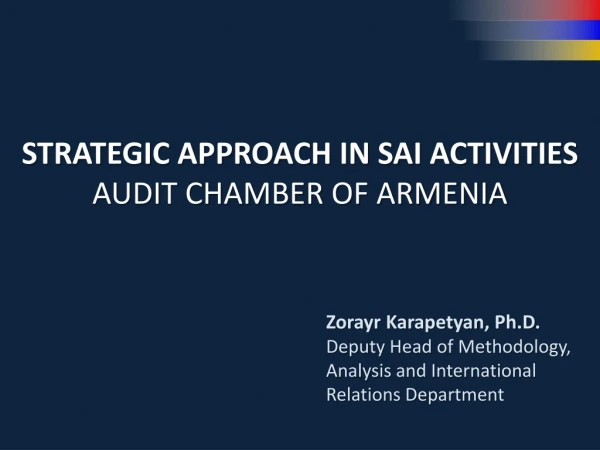 STRATEGIC APPROACH IN SAI ACTIVITIES AUDIT CHAMBER OF ARMENIA