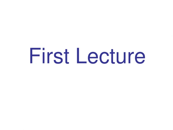 First Lecture