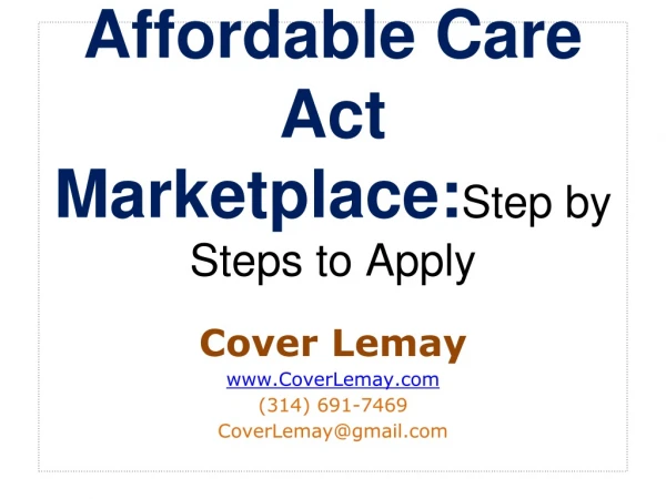 Affordable Care Act Marketplace: Step by Steps to Apply