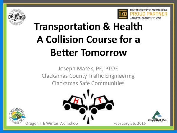 Transportation &amp; Health A Collision Course for a Better Tomorrow