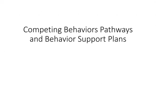 Competing Behaviors Pathways and Behavior Support Plans