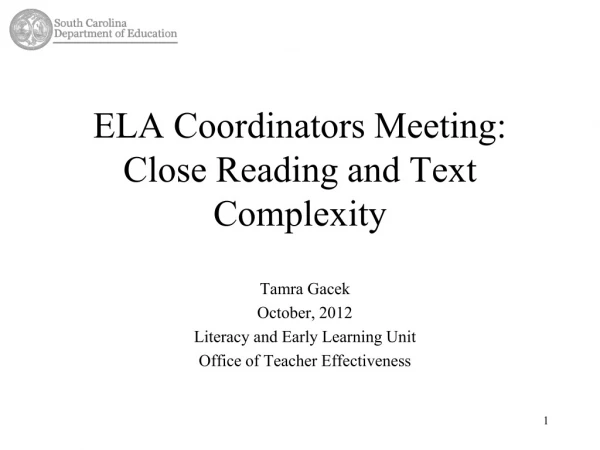 ELA Coordinators Meeting: Close Reading and Text Complexity