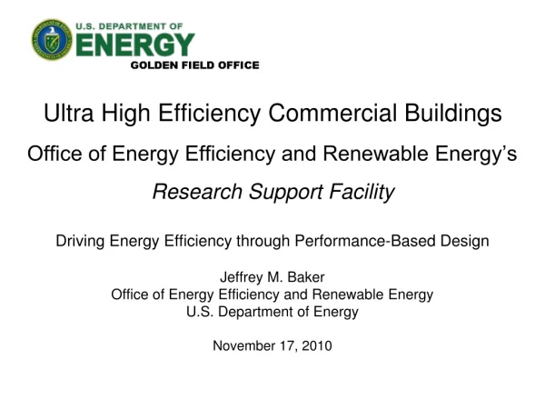 Driving Energy Efficiency through Performance-Based Design Jeffrey M. Baker