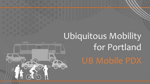 Ubiquitous Mobility for Portland