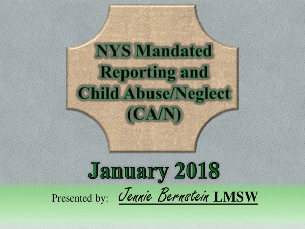 NYS Mandated Reporting and Child Abuse/Neglect (CA/N)