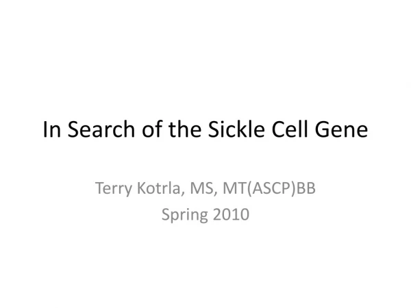 In Search of the Sickle Cell Gene