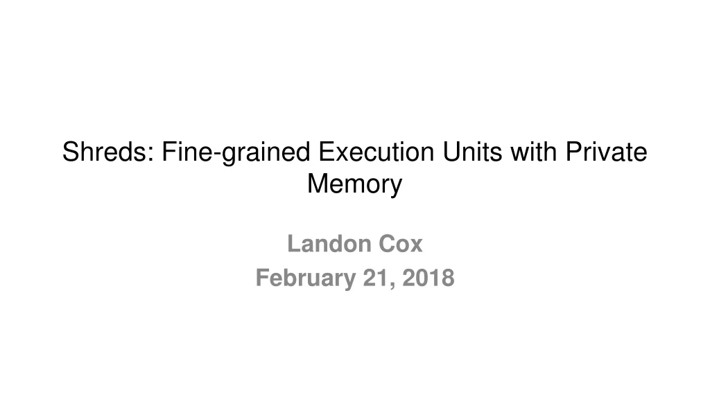 shreds fine grained execution units with private memory