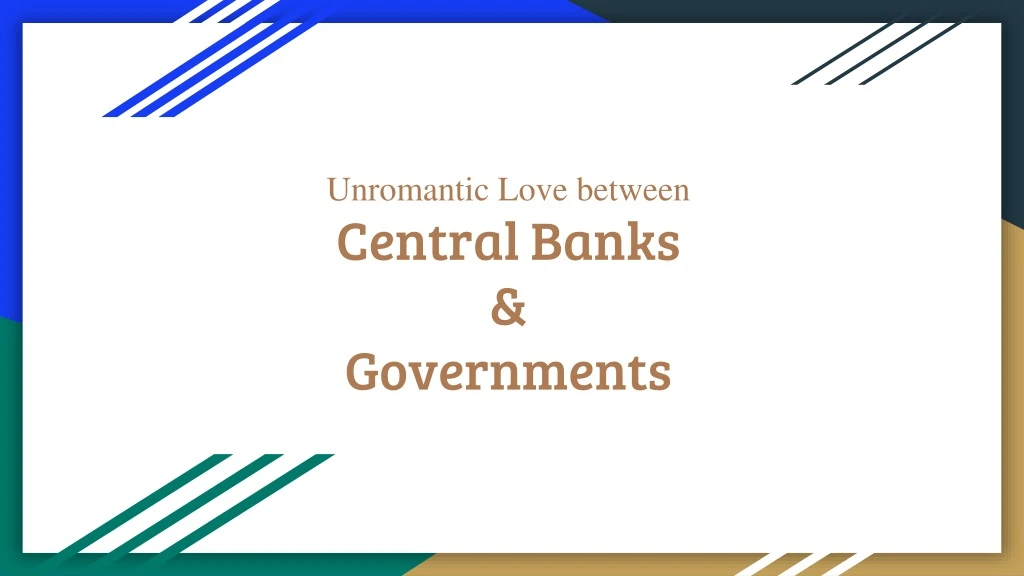 unromantic love between central banks governments