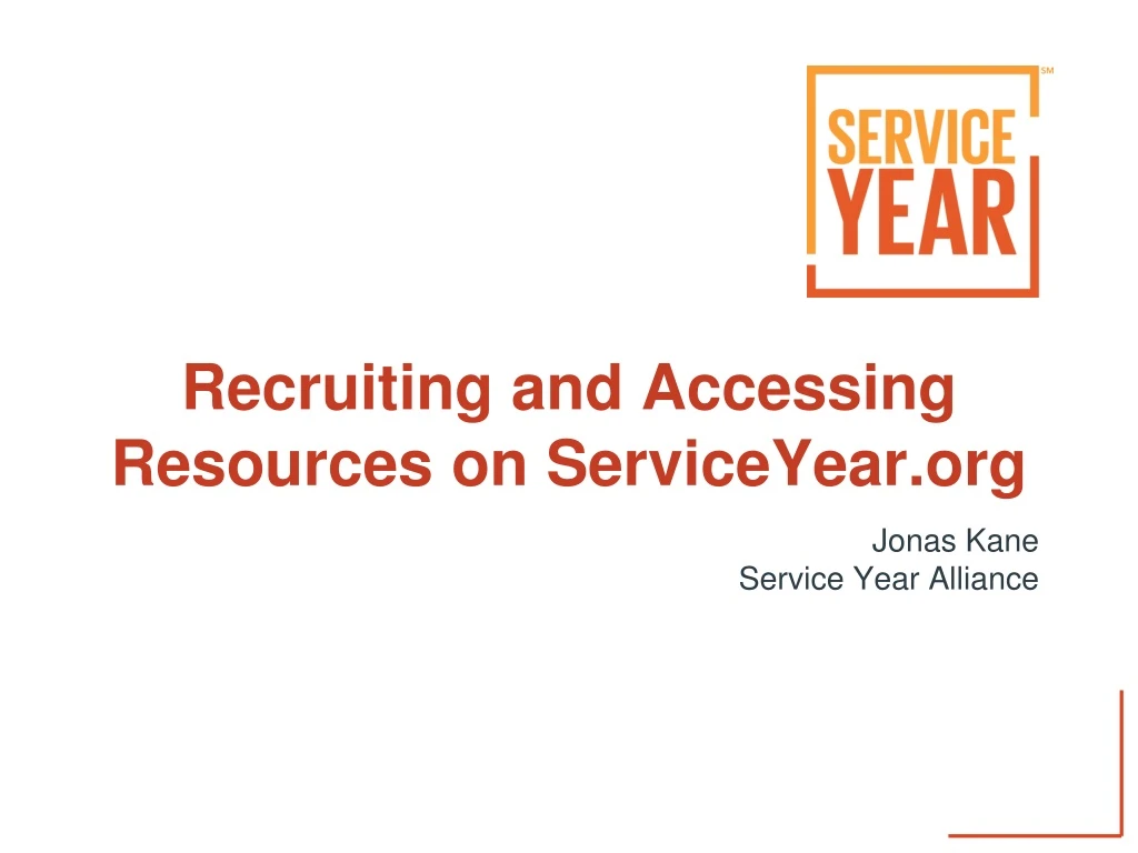 recruiting and accessing resources on serviceyear org