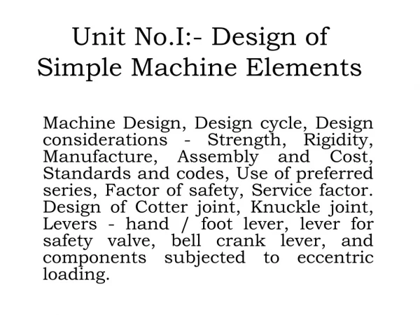 Unit No.I :- Design of Simple Machine Elements