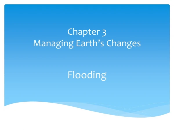 Chapter 3 Managing Earth’s Changes