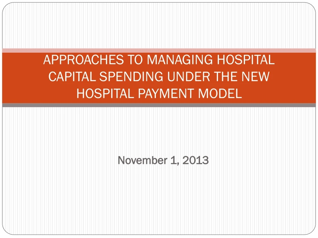 approaches to managing hospital capital spending under the new hospital payment model
