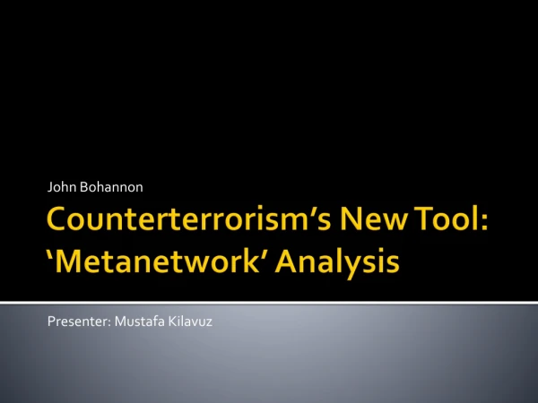 Counterterrorism’s New Tool: ‘ Metanetwork ’ Analysis