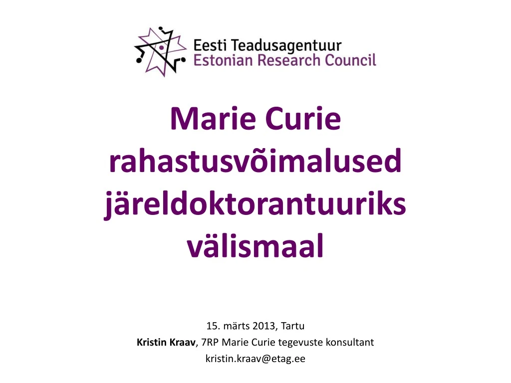 marie curie rahastusv imalus ed j rel doktorantuuriks v lismaal