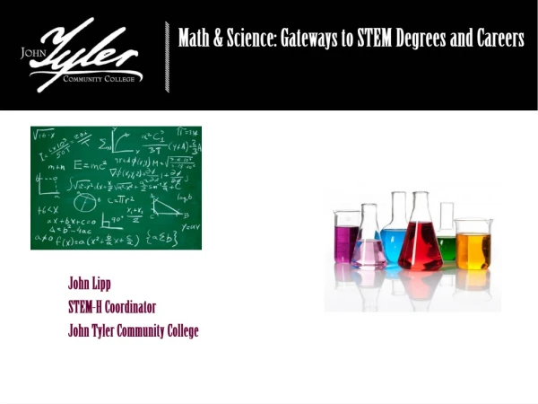 Math &amp; Science: Gateways to STEM Degrees and Careers