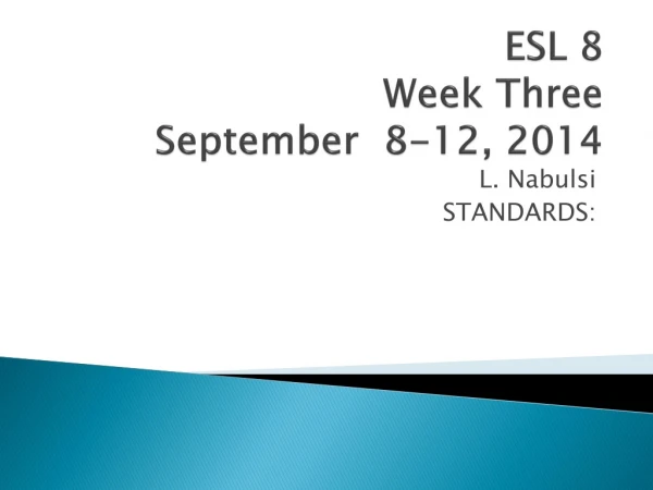ESL 8 Week Three September 8-12, 2014