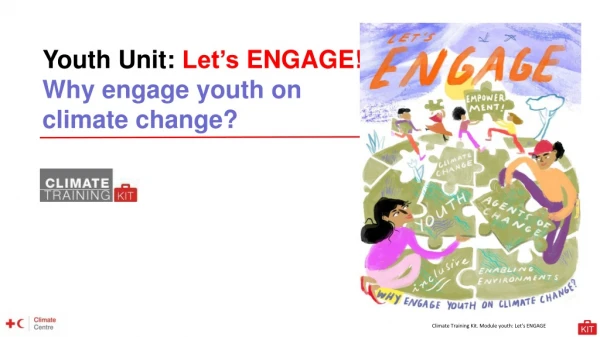 Youth Unit: Let’s ENGAGE! Why engage youth on climate change?