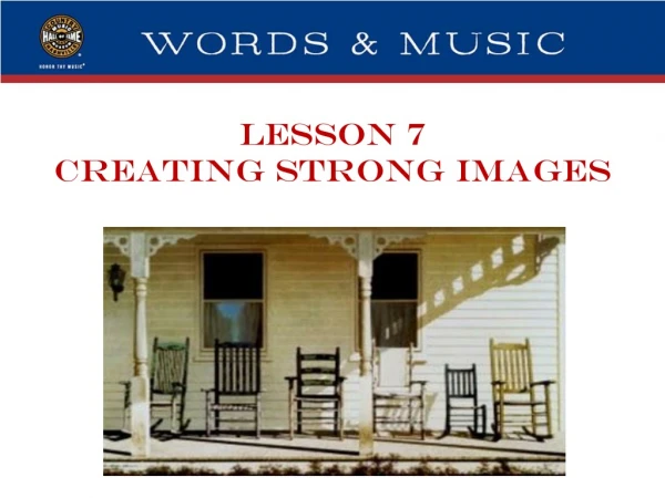LESSON 7 CREATING STRONG IMAGES