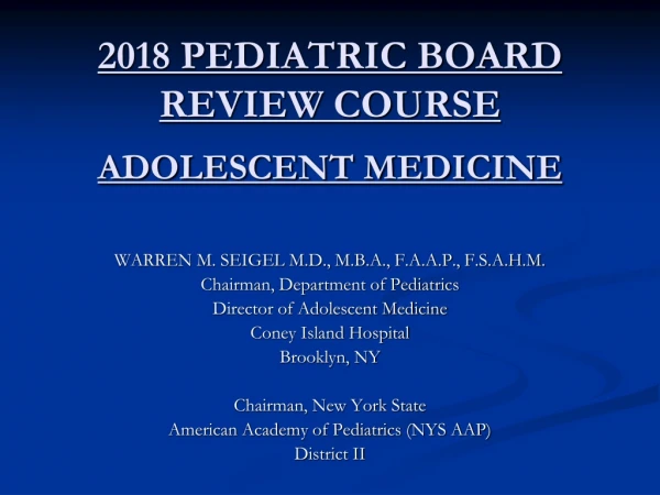 2018 PEDIATRIC BOARD REVIEW COURSE ADOLESCENT MEDICINE