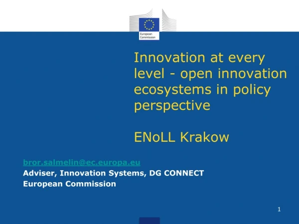 Innovation at every level - open innovation ecosystems in policy perspective ENoLL Krakow