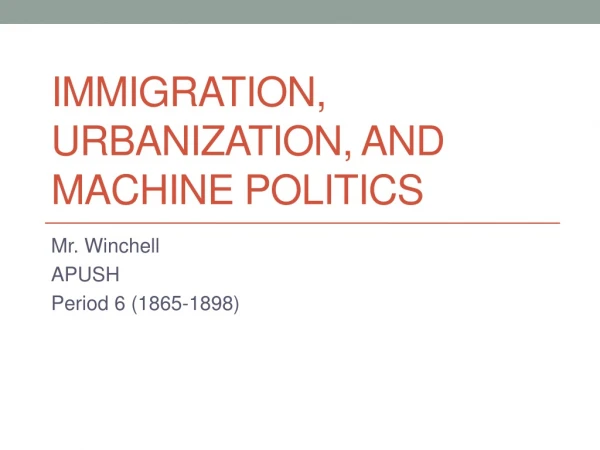 Immigration, Urbanization, and Machine Politics
