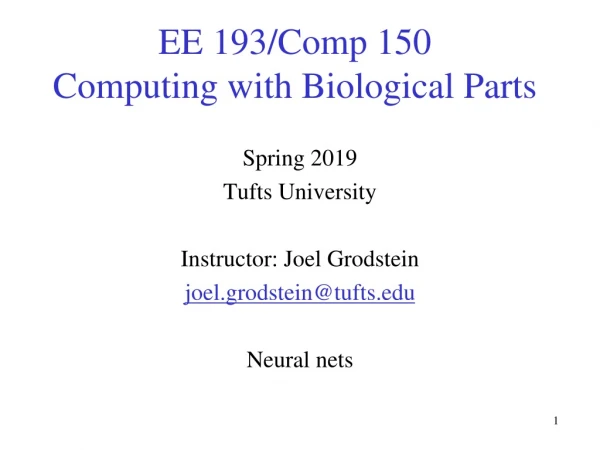 EE 193/Comp 150 Computing with Biological Parts