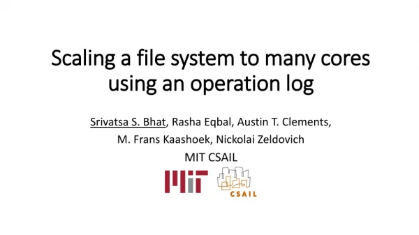 Scaling a file system to many cores using an operation log