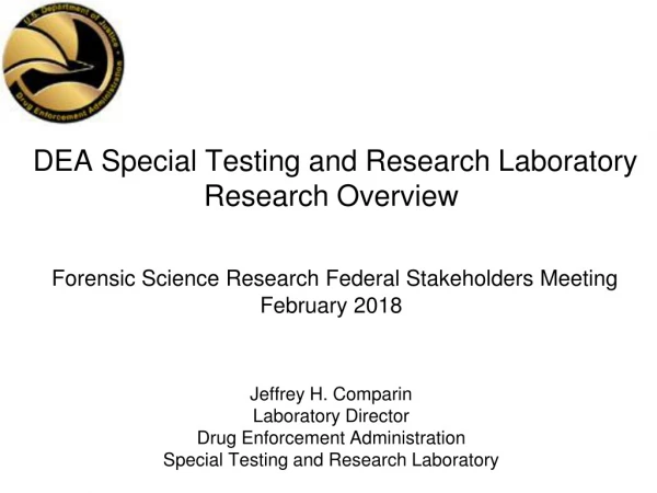 Jeffrey H. Comparin Laboratory Director Drug Enforcement Administration