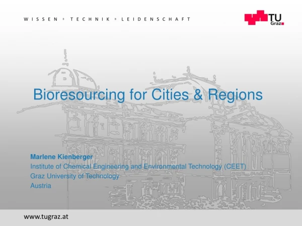 Bioresourcing for Cities &amp; Regions