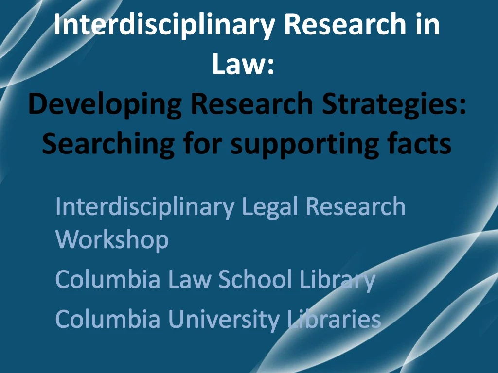 interdisciplinary research in law developing research strategies searching for supporting facts