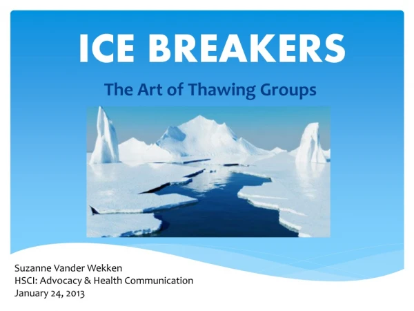 ICE BREAKERS