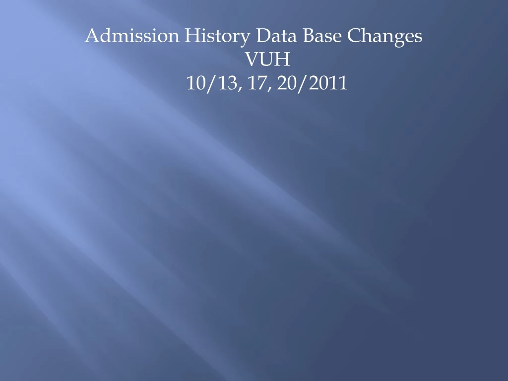 admission history data base changes