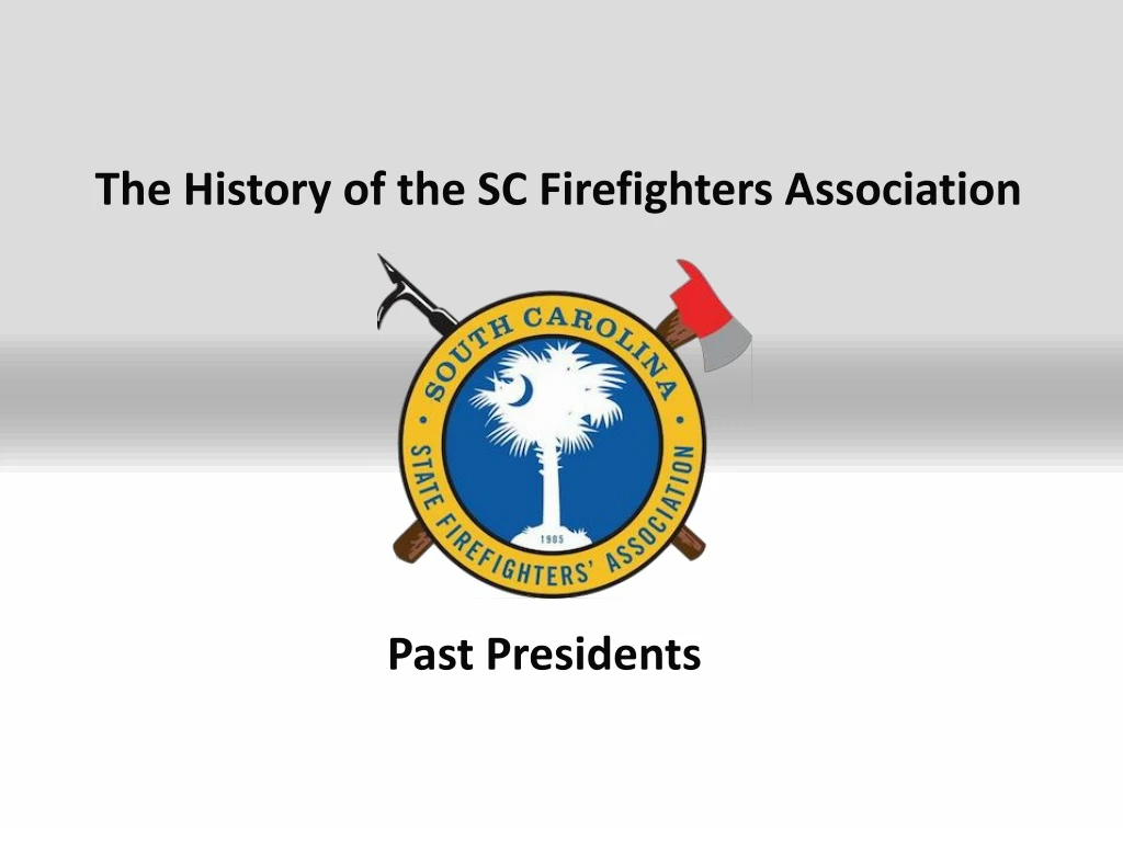 the history of the sc firefighters association