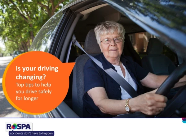 Is your driving changing? Top tips to help you drive safely for longer