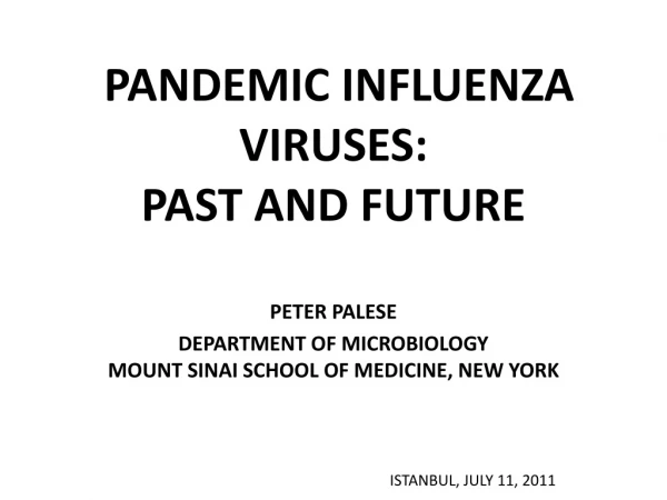 PANDEMIC INFLUENZA VIRUSES: PAST AND FUTURE