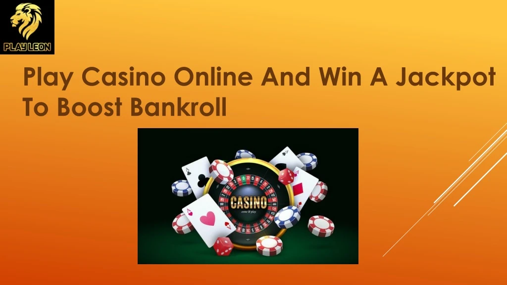 play casino online and win a jackpot to boost
