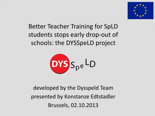 Better Teacher Training for SpLD students stops early drop-out of schools: the DYSSpeLD project