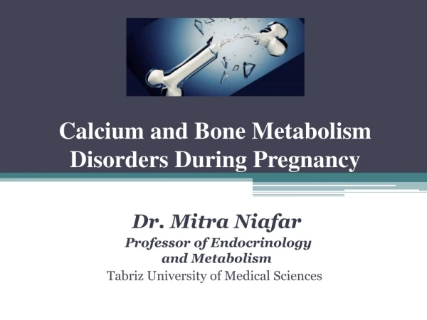 Calcium and Bone Metabolism Disorders During Pregnancy