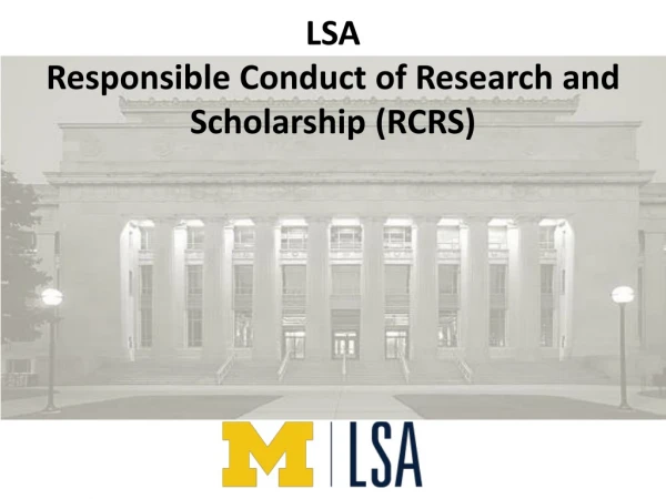 LSA Responsible Conduct of Research and Scholarship (RCRS)