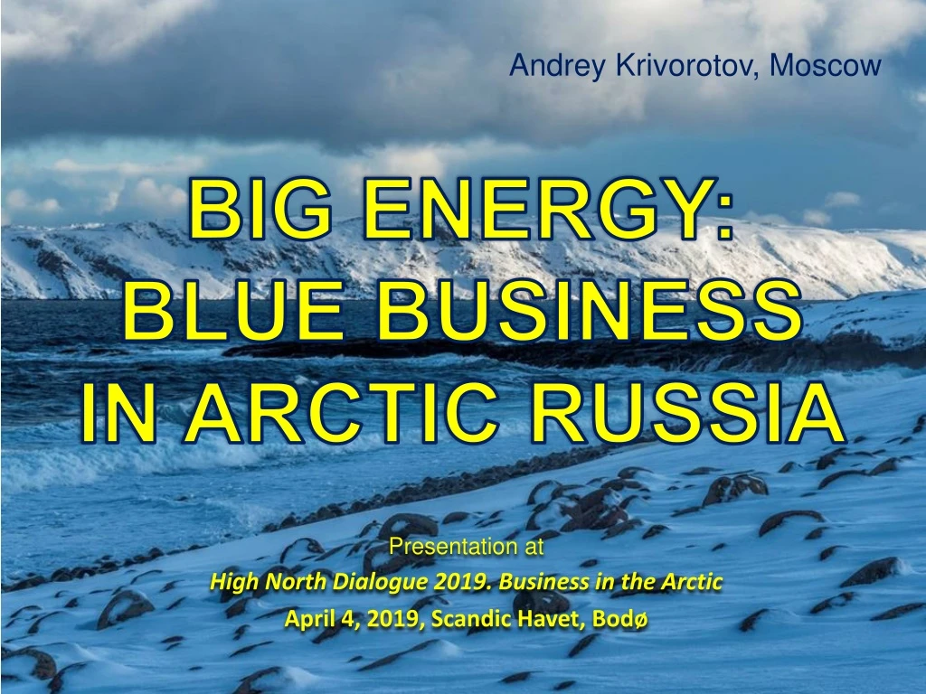 big energy blue business in arctic russia