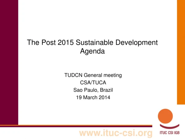 The Post 2015 Sustainable Development Agenda