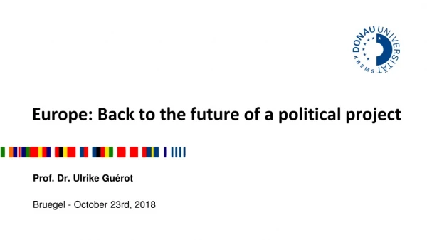 Europe: Back to the future of a political project
