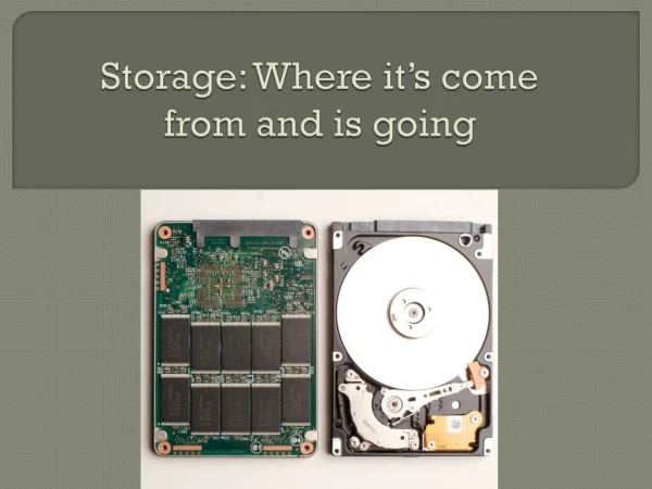 Storage: Where it’s come from and is going