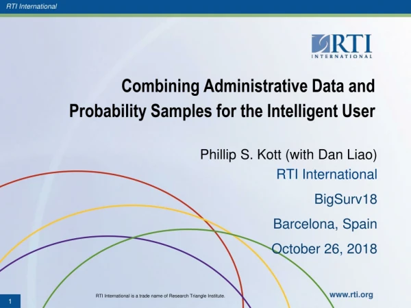 Combining Administrative Data and Probability Samples for the Intelligent User