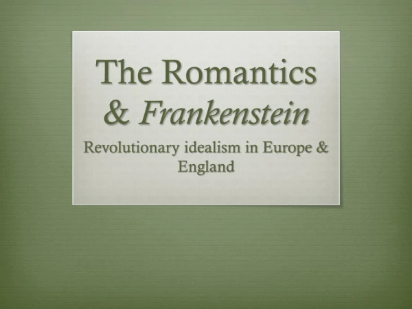 The Romantics &amp; Frankenstein