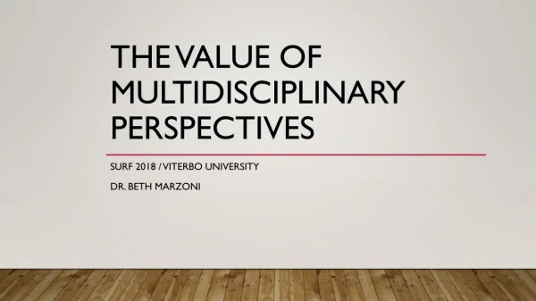 The value of multidisciplinary perspectives