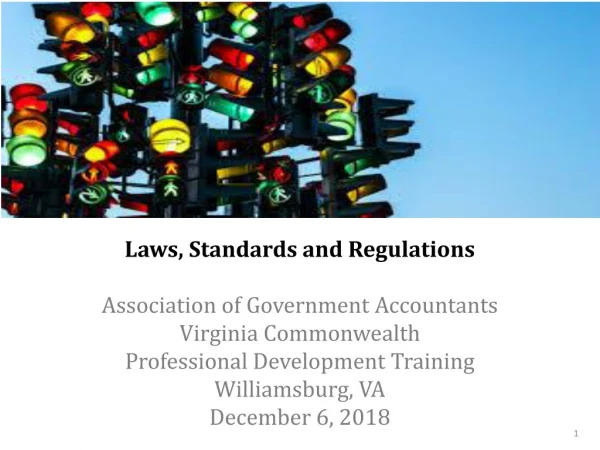 Laws, Standards and Regulations Association of Government Accountants Virginia Commonwealth