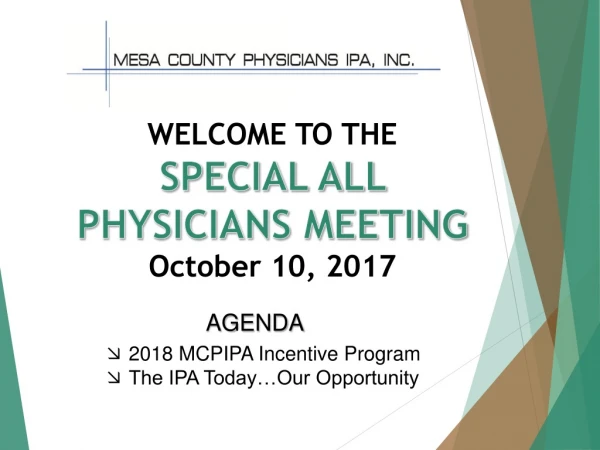 WELCOME TO THE SPECIAL ALL PHYSICIANS MEETING October 10, 2017