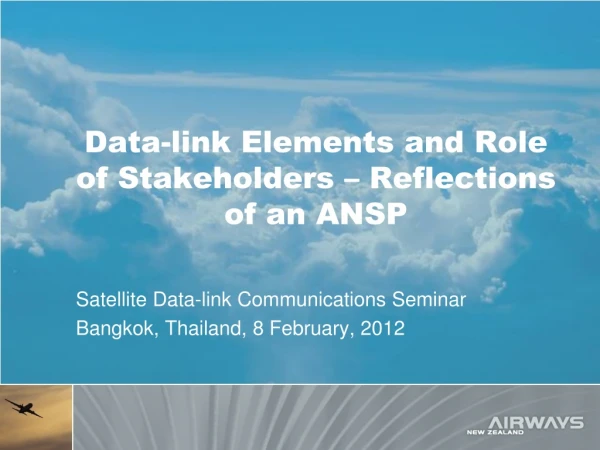 Data-link Elements and Role of Stakeholders – Reflections of an ANSP